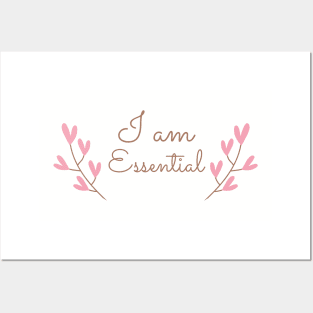 I AM ESSENTIAL Posters and Art